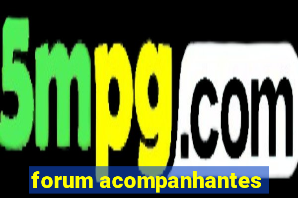 forum acompanhantes